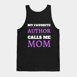 My Favorite Author Calls Me Mom Tank Top